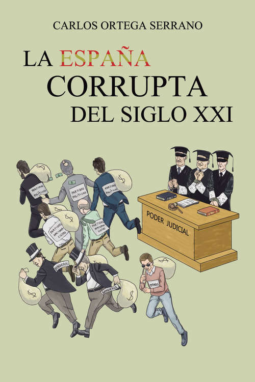 Book cover of LA ESPAÑA CORRUPTA DEL SIGLO XXI