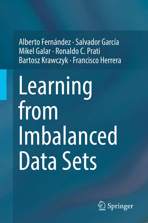 Book cover of Learning from Imbalanced Data Sets (1st ed. 2018)