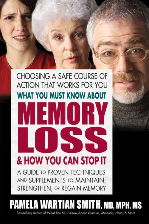 Book cover of What You Must Know About Memory Loss and How You Can Stop It
