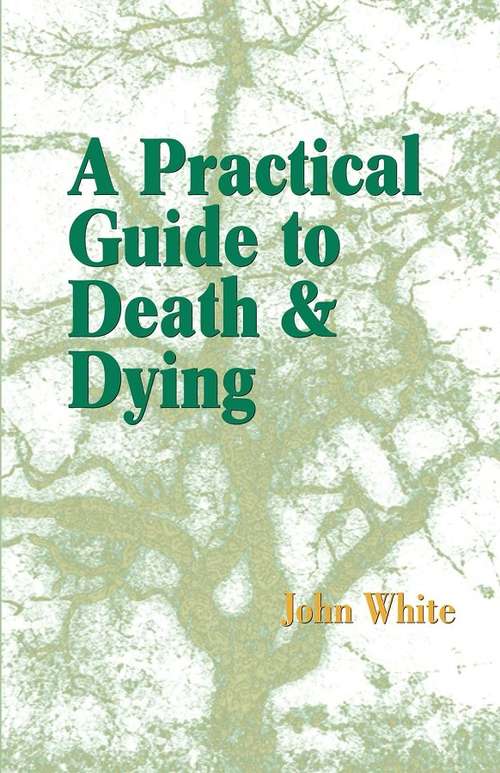 A Practical Guide to Death and Dying