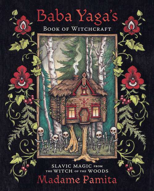 Book cover of Baba Yaga's Book of Witchcraft: Slavic Magic from the Witch of the Woods