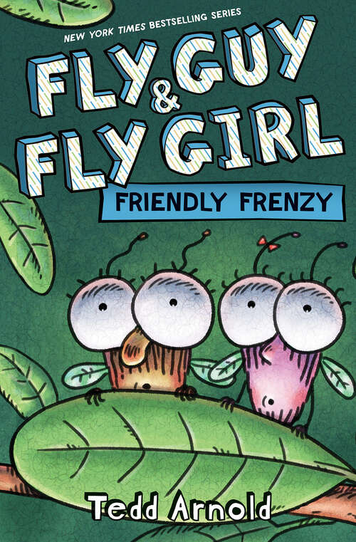 Book cover of Friendly Frenzy: Friendly Frenzy (Fly Guy Ser.)