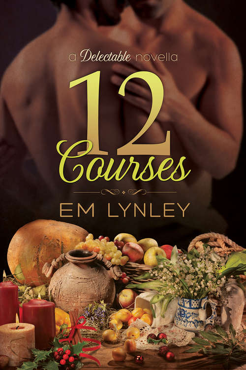 Book cover of 12 Courses (Delectable Ser. #6)