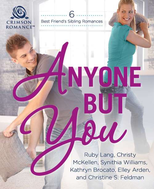 Anyone But You: 6 Best-Friend's-Sibling Romances