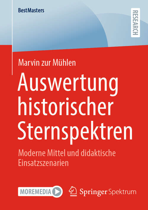 Book cover of Auswertung historischer Sternspektren: Moderne Mittel und didaktische Einsatzszenarien (BestMasters)