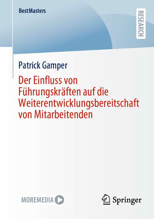 Book cover of Der Einfluss von Führungskräften auf die Weiterentwicklungsbereitschaft von Mitarbeitenden (1. Aufl. 2023) (BestMasters)