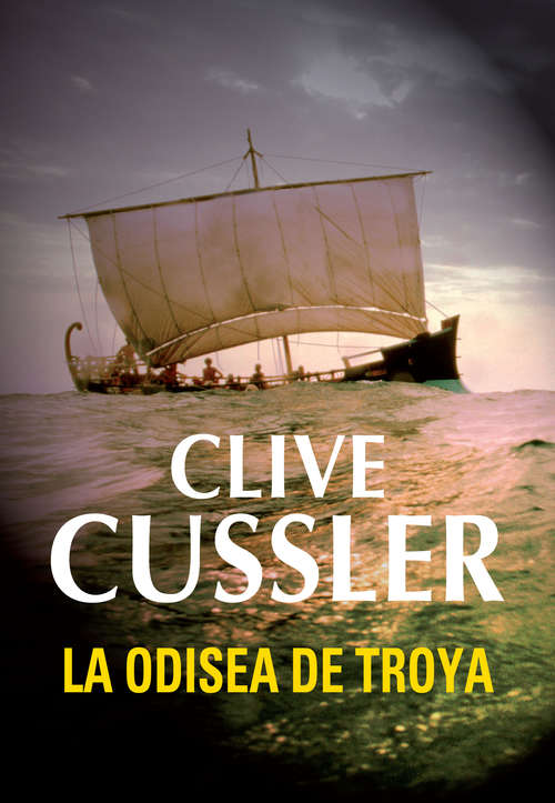 Book cover of La odisea de Troya (Dirk Pitt 17)