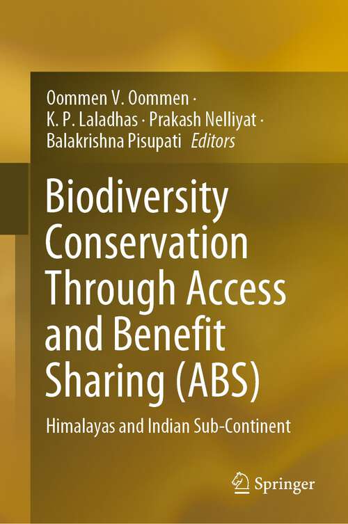 Book cover of Biodiversity Conservation Through Access and Benefit Sharing (ABS): Himalayas and Indian Sub-Continent (1st ed. 2022)