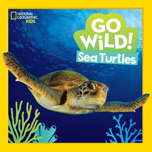 Book cover of Go Wild! Sea Turtles (Go Wild!)