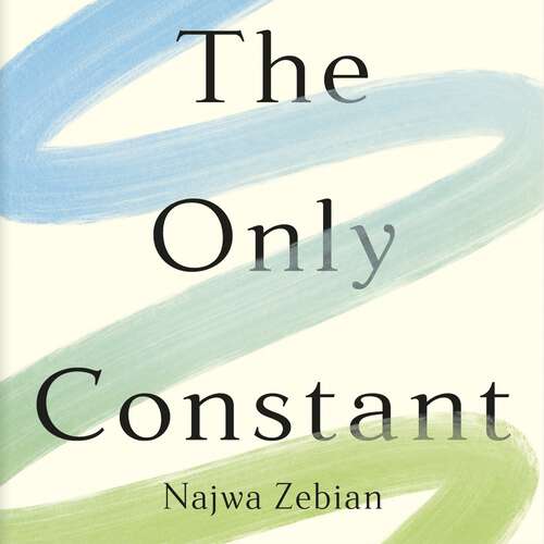 Book cover of The Only Constant: A Guide to Embracing Change and Leading an Authentic Life