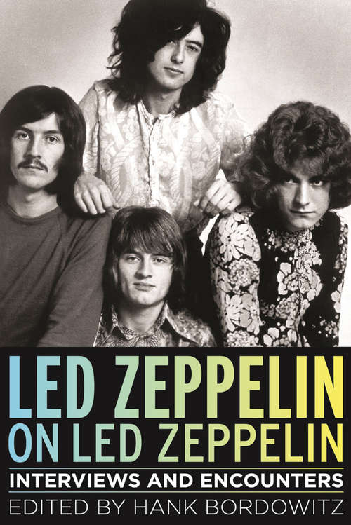 Book cover of Led Zeppelin on Led Zeppelin: Interviews and Encounters