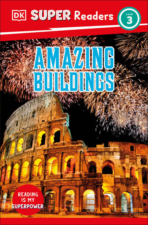 Book cover of DK Super Readers Level 3 Amazing Buildings (DK Super Readers)
