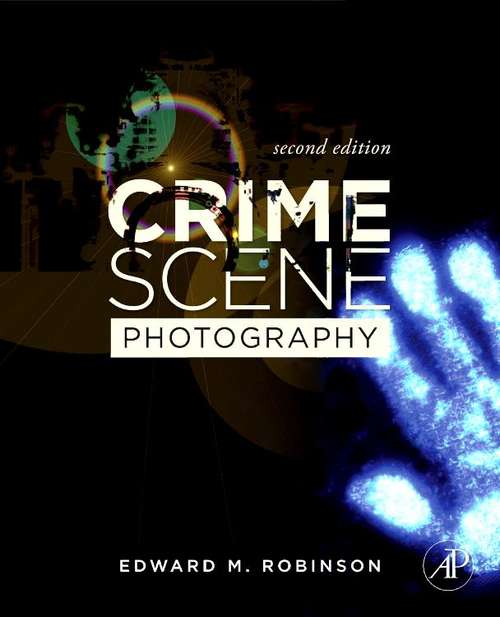 Book cover of Crime Scene Photography (Second Edition)