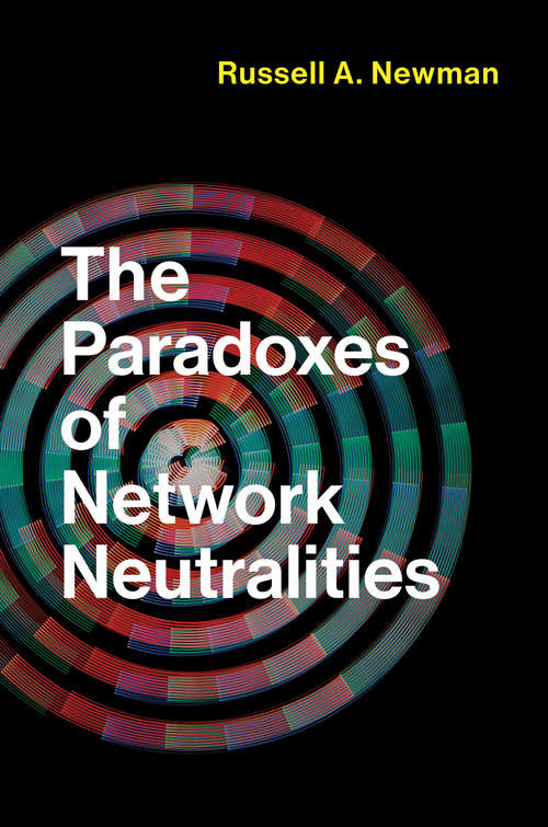 Book cover of The Paradoxes of Network Neutralities (Information Policy)