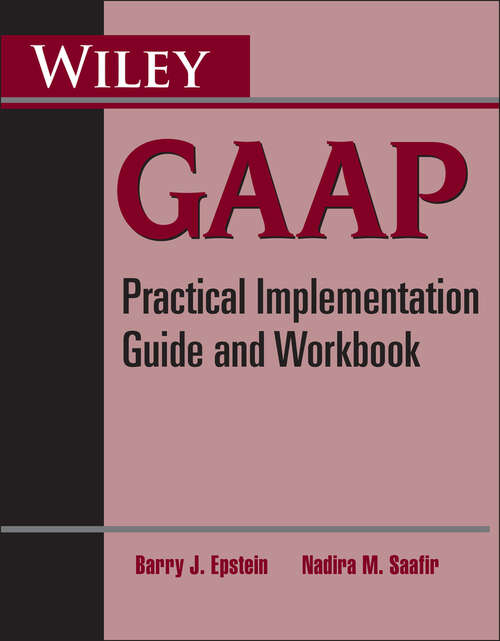 Book cover of Wiley GAAP: Practical Implementation Guide and Workbook (2)