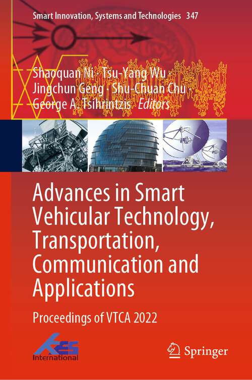 Book cover of Advances in Smart Vehicular Technology, Transportation, Communication and Applications: Proceedings of VTCA 2022 (1st ed. 2023) (Smart Innovation, Systems and Technologies #347)