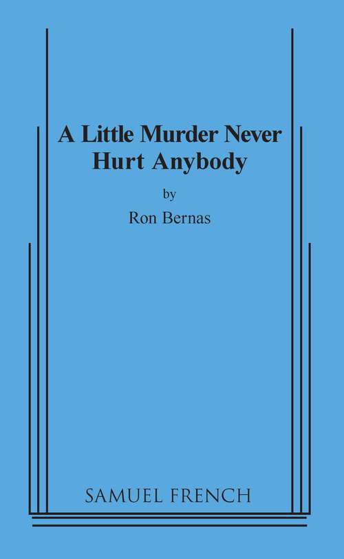 Book cover of A Little Murder Never Hurt Anybody