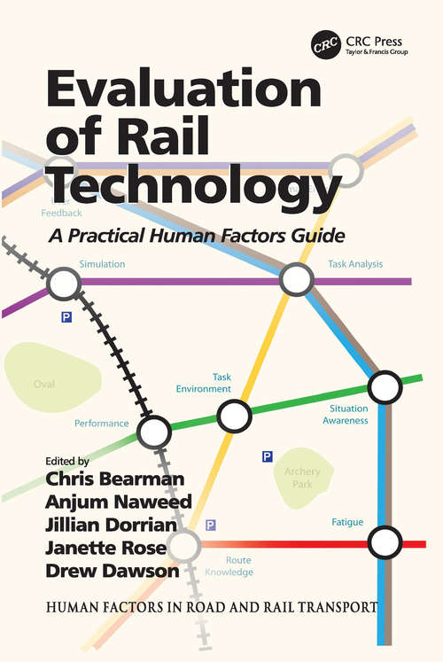 Book cover of Evaluation of Rail Technology: A Practical Human Factors Guide (Human Factors in Road and Rail Transport)