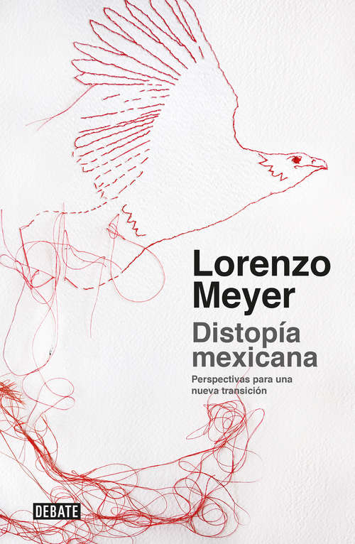 Book cover of Distopía mexicana: Perspectivas para una nueva transición