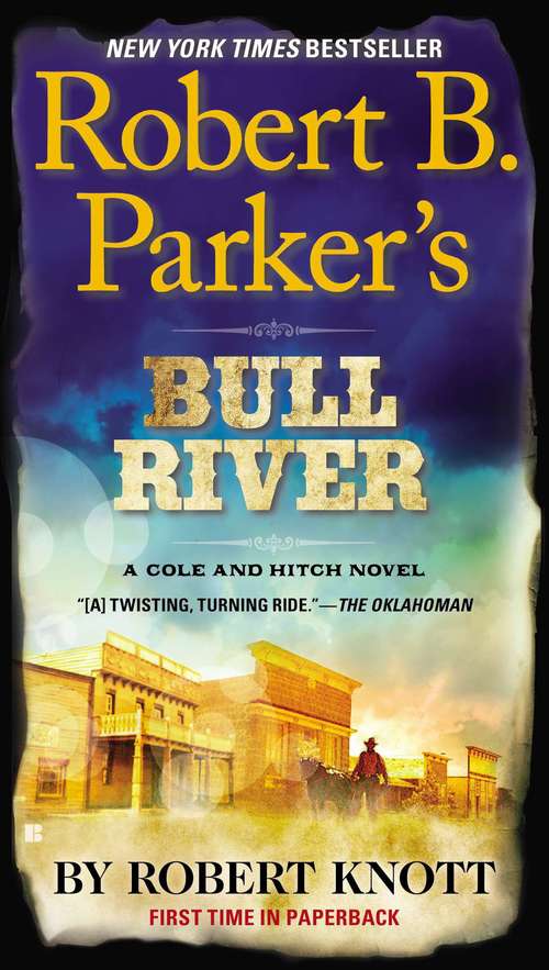 Book cover of Robert B. Parker's Bull River (Virgil Cole & Everett Hitch #6)