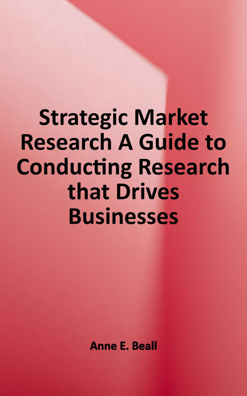 Book cover of Strategic Market Research: A Guide to Conducting Research That Drives Businesses