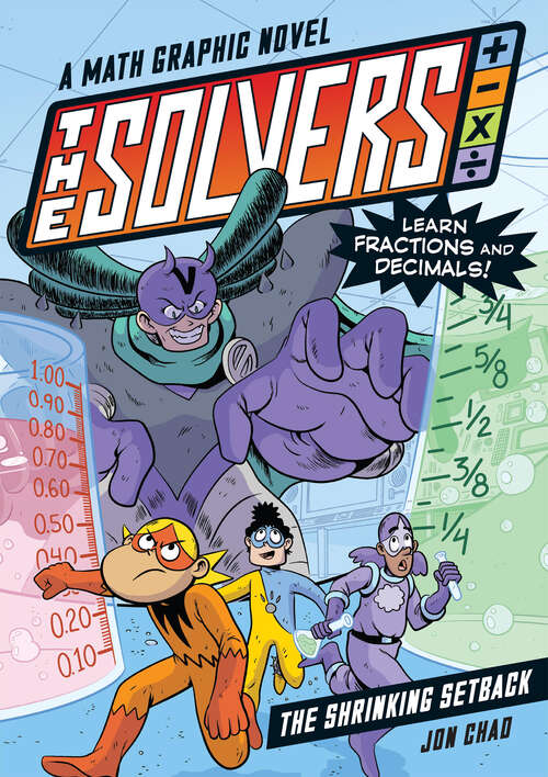 Book cover of The Solvers Book #2: A Math Graphic Novel: Learn Fractions and Decimals! (The Solvers #2)
