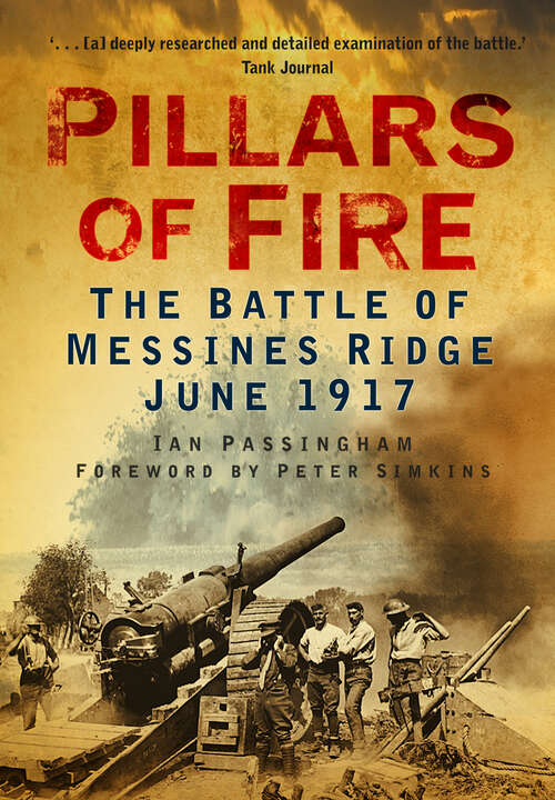 Book cover of Pillars of Fire: The Battle of Messines Ridge, 1917