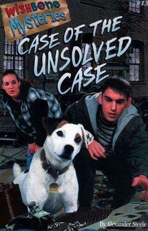 Book cover of Case of the Unsolved Case (Wishbone Mystery #13)