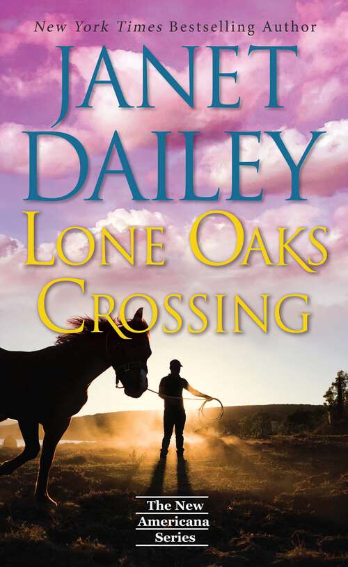 Book cover of Lone Oaks Crossing (The New Americana Series #8)