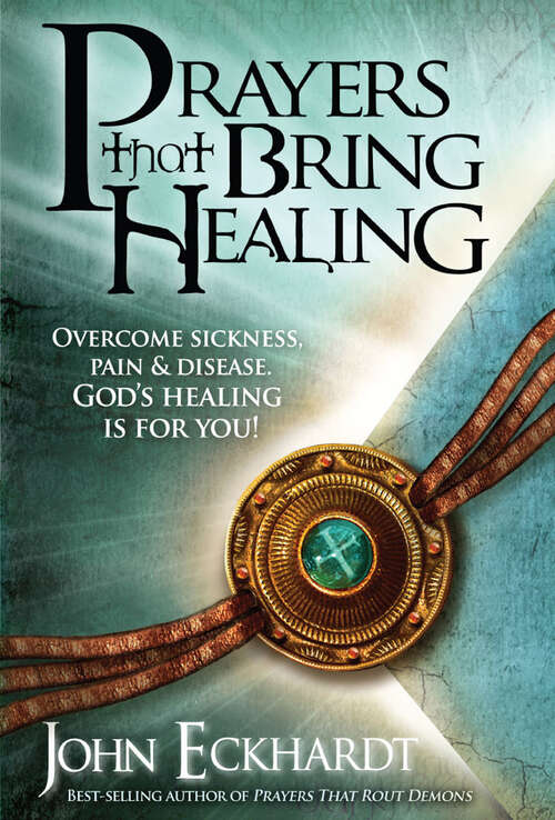 Book cover of Prayers That Bring Healing: Overcome Sickness, Pain, and Disease. God's Healing is for You!