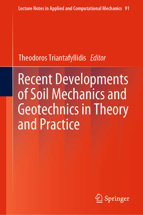 Book cover of Recent Developments of Soil Mechanics and Geotechnics in Theory and Practice (1st ed. 2020) (Lecture Notes in Applied and Computational Mechanics #91)