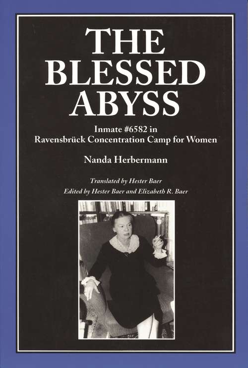 Book cover of The Blessed Abyss: Inmate #6582 in Ravensbrück Concentration Camp for Women