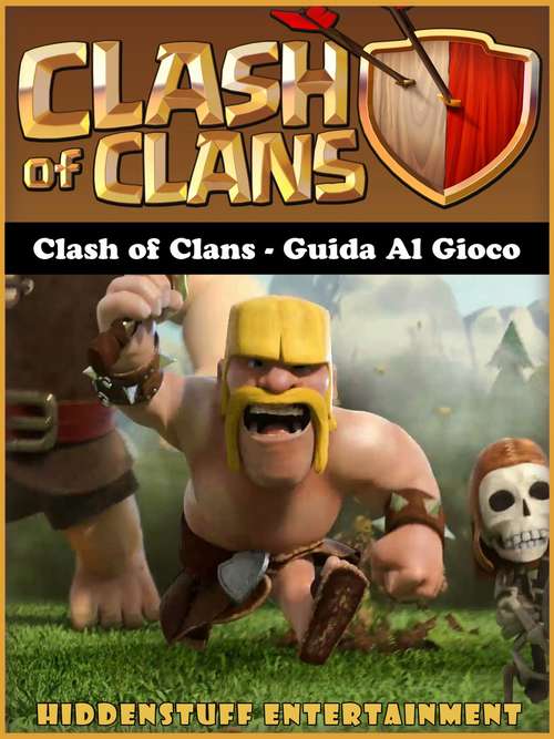 Clash of Clans: Guida al gioco