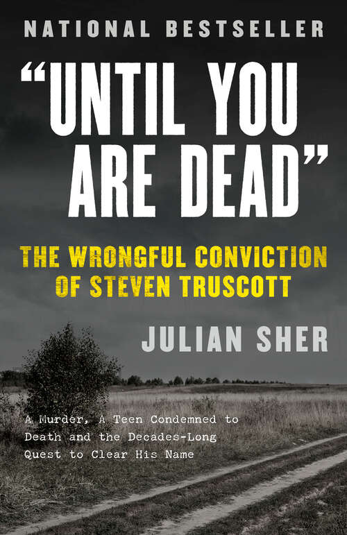 Book cover of Until You Are Dead (Revised and Updated Edition): Steven Truscott's Long Ride into History