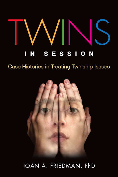 Book cover of Twins in Session: Case Histories in Treating Twinship Issues