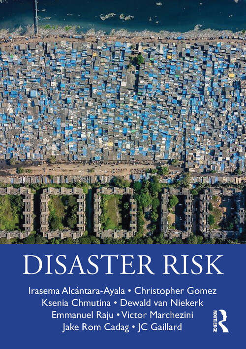 Disaster Risk: International Lessons In Risk Reduction, Response And Recovery