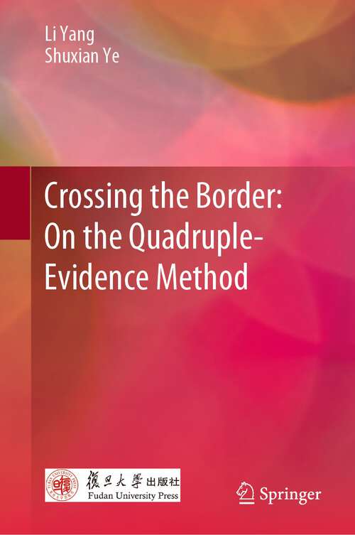 Book cover of Crossing the Border: On the Quadruple-Evidence Method (2024)