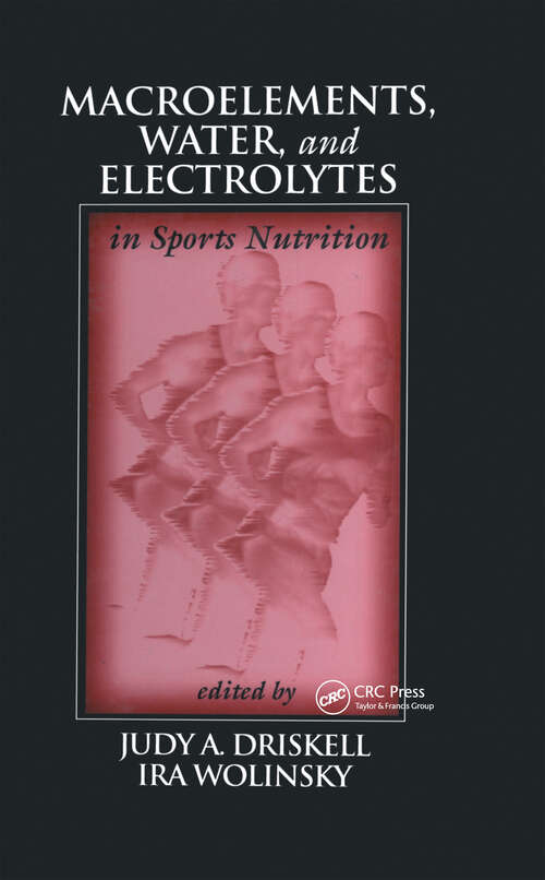 Book cover of Macroelements, Water, and Electrolytes in Sports Nutrition (Nutrition In Exercise And Sport Ser. #15)