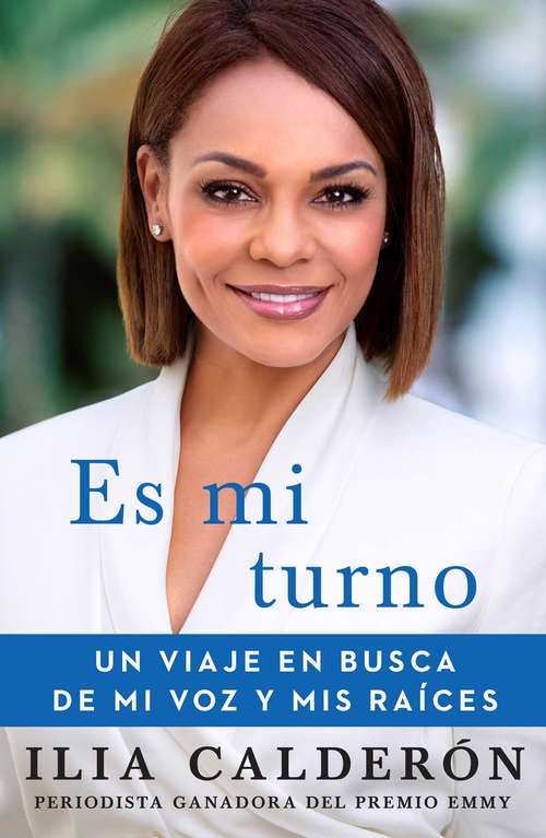Book cover of Es mi turno: Un viaje en busca de mi voz y mis raíces (Atria Espanol)