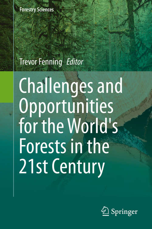 Book cover of Challenges and Opportunities for the World's Forests in the 21st Century