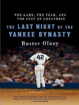 Book cover of The Last Night of the Yankee Dynasty: The Game, the Team, and the Cost of Greatness