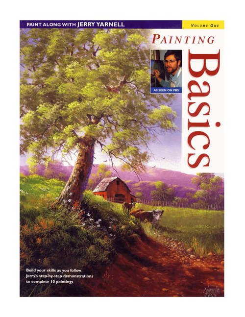 Book cover of Paint Along with Jerry Yarnell Volume One - Painting Basics (Paint Along with Jerry Yarnell)