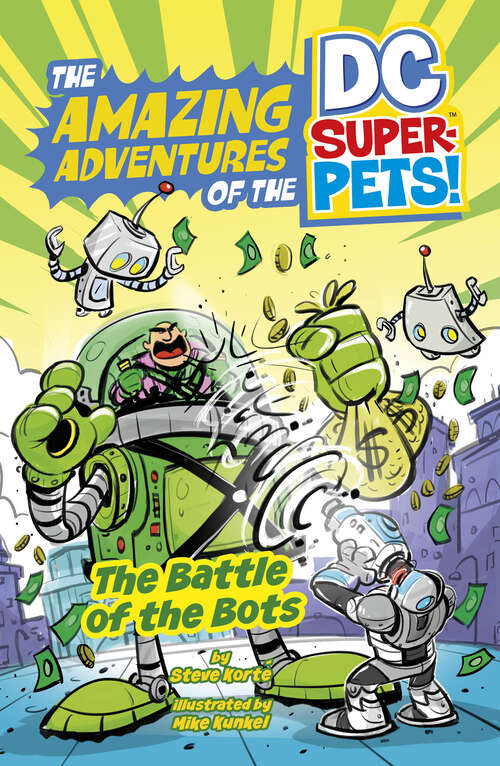 The Battle of the Bots (The\amazing Adventures Of The Dc Super-pets Ser.)