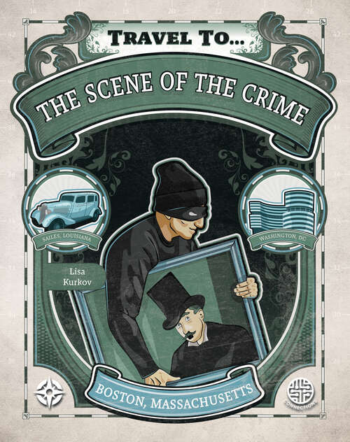Book cover of The Scene of the Crime, Grades 5 - 9 (Travel to...)