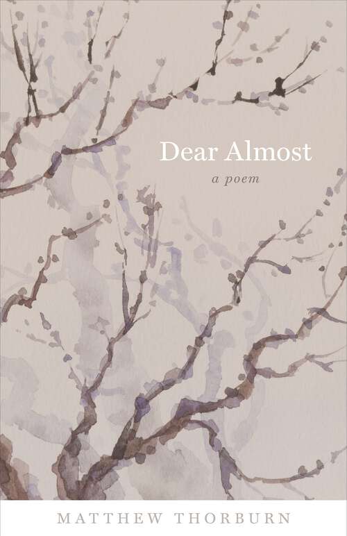 Book cover of Dear Almost: A Poem