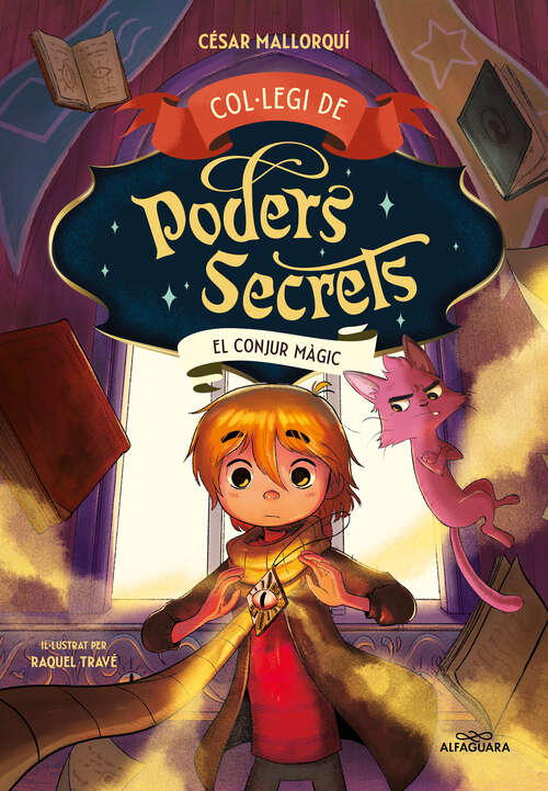 Book cover of Col·legi de Poders Secrets 2 - El conjur màgic (Col·legi de Poders Secrets: Volumen 2)