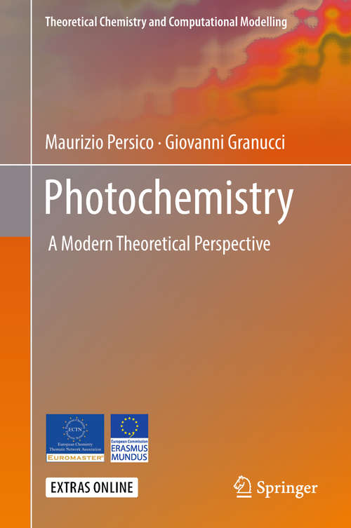 Book cover of Photochemistry: A Modern Theoretical Perspective (1st ed. 2018) (Theoretical Chemistry And Computational Modelling Ser.)