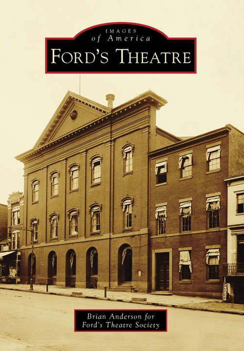 Book cover of Ford's Theatre (Images of America)