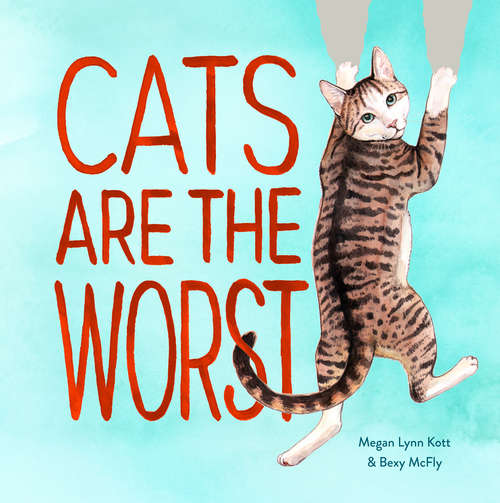 Book cover of Cats Are the Worst