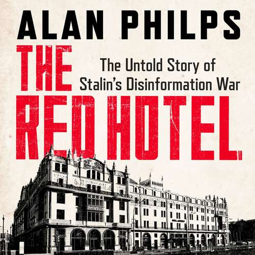 Book cover of The Red Hotel: The Untold Story of Stalin’s Disinformation War